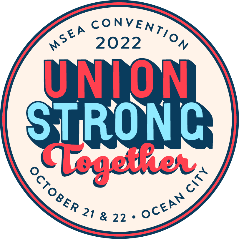 MSEA Convention 2022 Maryland State Education Association